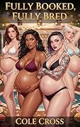 Fully Booked, Fully Bred: A Pregnant MILF Lactation Age Gap Harem Romance