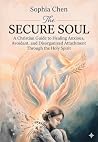 The Secure Soul: ...