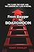 From Bagger to Boardroom: T...