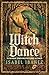 Witch Dance by Isabel Ibañez