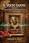 IL VOLTO SANTO: L'eredità di Nicodemo e le origini della Frequenza Marec (Serie Marec Vol. 2) (Italian Edition)