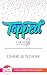 Topped (Lick It!, #3)