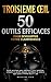 Troisième œil : 50 outils e...