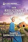 Her Reluctant Amish Heart by Pamela Desmond Wright