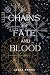 Chains of Fate and Blood