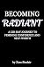 BECOMING RADIANT by Zara Sinclair