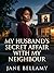 My Husband's Secret Affair ...