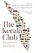 The Kerala Club: Keepers of...