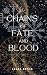 Chains of Fate and Blood