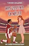 Nos destins en mêlée: Une comédie romantique rugby (Monaco Rugby Royals t. 2) (French Edition)