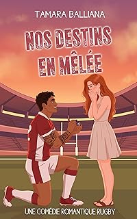 Nos destins en mêlée: Une comédie romantique rugby (Monaco Rugby Royals t. 2) (French Edition)