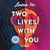 Two Lives with Yo...