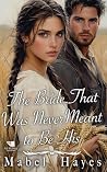The Bride That Was Never Meant to Be His: A Western Historical Romance Book