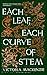 Each Leaf, Each Curve of Stem by Victoria Mackenzie
