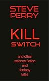 Kill Switch: And ...