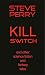 Kill Switch: And Other Science Fiction and Fantasy Tales