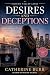 Desires and Deceptions (Silicon Valley Lives Book 2)