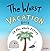 The Worst Vacation Book in ...