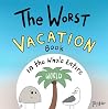 The Worst Vacatio...