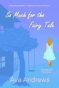 So Much for the Fairy Tale