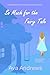 So Much for the Fairy Tale (Falling Slowly: A Second Chance Series Book 3)