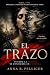 El Trazo: Hay historias que no se terminan... se contienen (Spanish Edition)