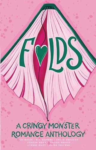 Folds: A Cringy Monster Romance Anthology (Kindle Edition)