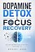Dopamine Detox & Focus Reco...