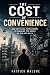 The Cost of Convenience: Ho...