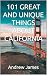 101 GREAT AND UNIQUE THINGS...