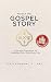 Preach the Gospel Story: A ...