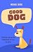 Good Dog: A Practical, Step...