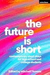 The Future is Sho...