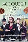 Ace, Queen, and Jack: The Flop (Ace, Queen & Jack Book 1)