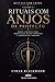 Rituais com Anjos de Proteção: Rituais com Anjos - Livro I - Magia angélica para purificação, defesa espiritual e abertura de caminhos (Portuguese Edition)