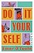 Do It Yourself: A Novel
