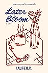Later Bloom