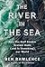 The River in the Sea: How t...