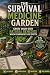 The Survival Medicine Garden by V. Rhea