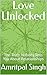Love Unlocked: The Truth Nobody Tells You About Relationships