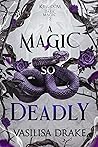 A Magic So Deadly by Vasilisa Drake