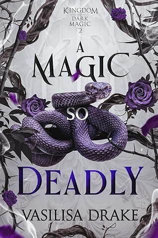 A Magic So Deadly (Kingdom of Dark Magic, #2)