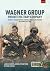 Wagner Group - Private Military Company: Volume 1: Establishment, Purpose, Profile and Historic Relevance 2013-2023 (Europe@War)