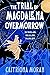 The Trial of Magdalena Overmorrow by Caitríona Moran