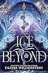 The Ice Beyond by Olivia Wildenstein