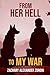 From her Hell to my War