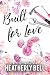 Built for Love by Heatherly Bell