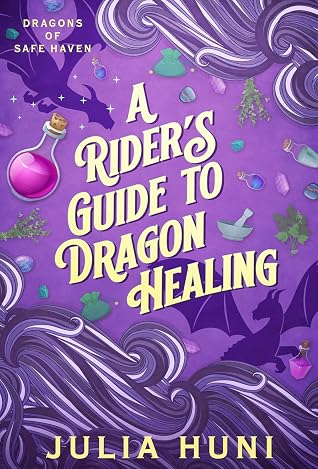 A Rider's Guide to Dragon Healing (Dragons of Safe Haven #3)
