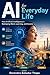 AI for Everyday Life