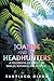 Joanne and the Headhunters: A Melodrama of Adventure, Danger, Romance, and Intrigue...